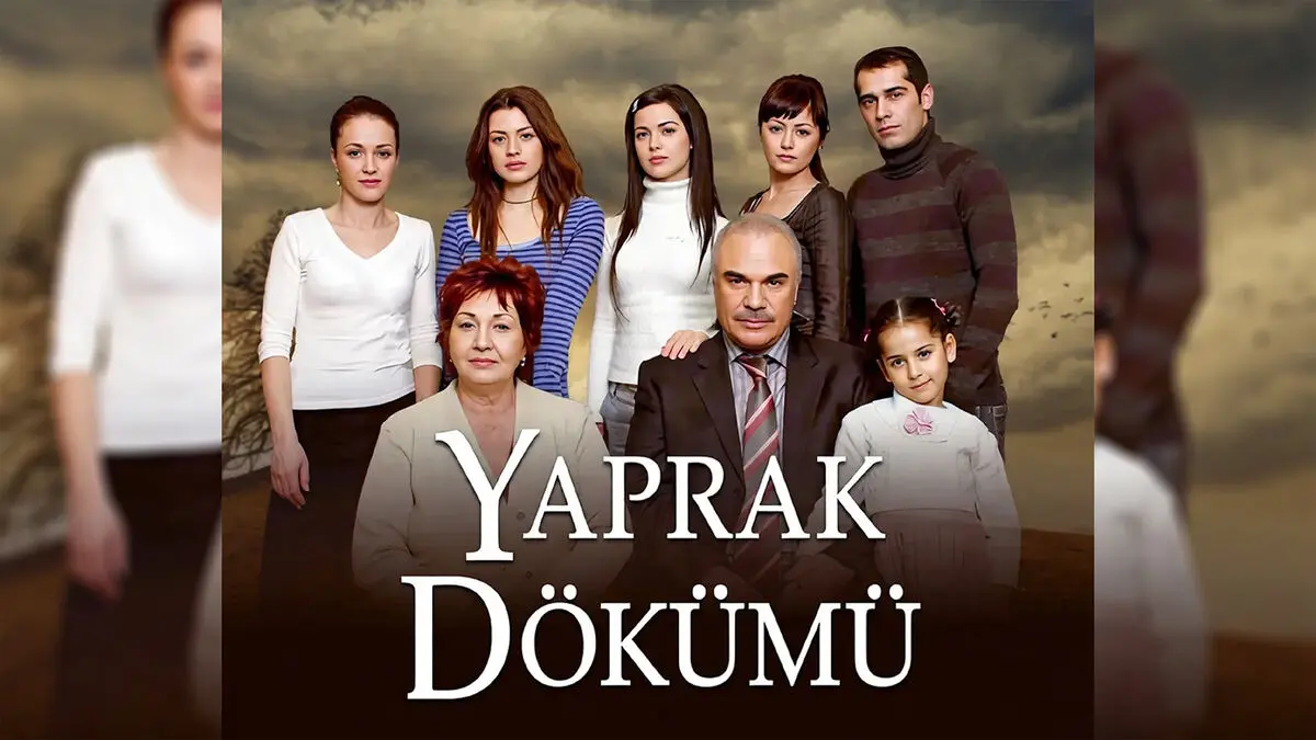 بازیگران سریال ترکی برگ ریزان Yaprak Dökümü