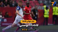 خلاصه بازی کانادا 1 – بوسنی 1 (جام جهانی 2026)