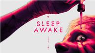 تاریخ انتشار بازی ترسناک Sleep Awake مشخص شد + تریلر جدید
