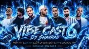 دانلود ریمیکس وایب کست ۶ از آرش و حامیم و سیجل و لیتو و علی یاسینی و مجید رضوی و محمد علیزاده