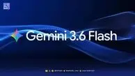Gemini 3.6 Flash معرفی شد؛ مدل سریع تر و ارزان تر گوگل در رقابت سنگین هوش مصنوعی
