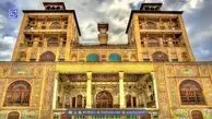 خبر خوش شهرداری تهران درباره کاخ گلستان