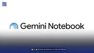 دسترسی مستقیم جمینای به Notebooks؛ هدیه جدید گوگل به دانشجویان و سازمان‌ها